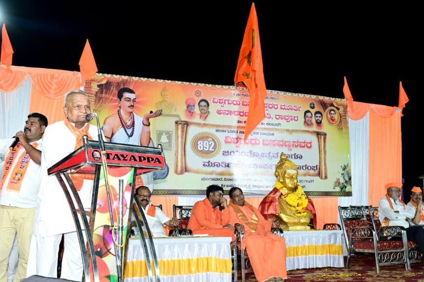 ಬಸವಮೂರ್ತಿ ಜೊತೆಗೆ ತತ್ವವೂ ಎಲ್ಲೆಡೆ ಪಸರಿಸಲಿ : ಬಸವರಾಜ ಪಾಟೀಲ್ ಸೇಡಂ